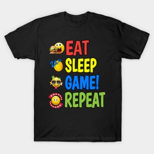 EAT. SLEEP. GAME! REPEAT. T-Shirt